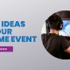 7 Cool Ideas for your In-Game Event